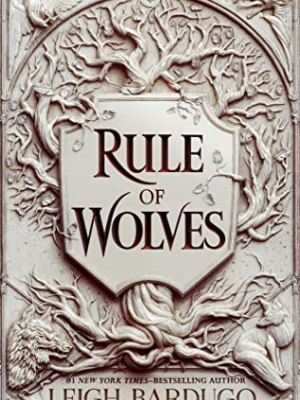 Review: RULE OF WOLVES (KING OF SCARS #2) by Leigh Bardugo